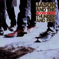 Jason And The Scorchers : Thunder and Fire